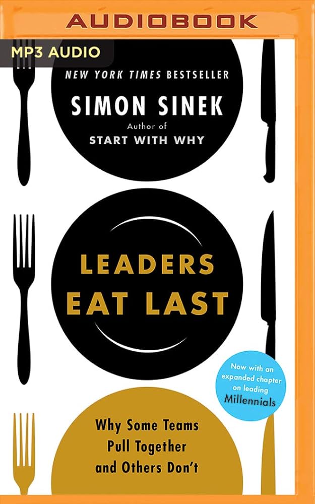 HR book 7-Leaders Eat Last- Why Some Teams Pull Together and Others Don't.jpg